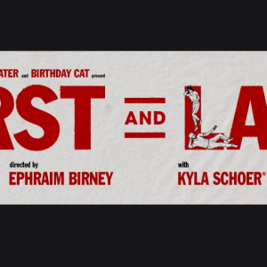 FIRST AND LAST to Open at ARTX Directed by Ephraim Birney Photo