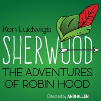 Mainstage Irving-las Colinas Presents Ken Ludwig's Hilarious Comedy SHERWOOD: THE ADV Photo