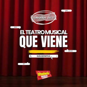 Guía de la Temporada de Teatro Musical en España 2026/2027 Photo