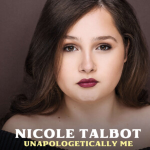 UNAPOLOGETICALLY ME Featuring Nicole Talbot To Perform At Club Café Photo