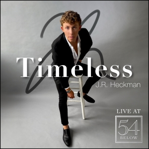 J.R. Heckman Sets Release of Debut Album Timeless Recorded Live at 54 Below Photo