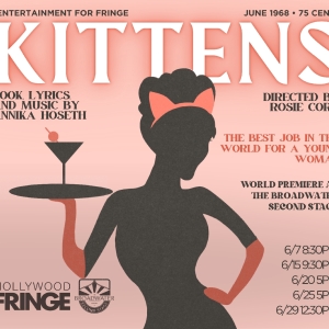Annika Hoseth's KITTENS To Premiere at The Hollywood Fringe Festival Photo