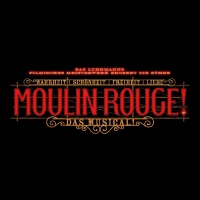 Previews: MOULIN ROUGE at Musical Dome Köln