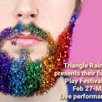 Triangle Rainbow Theater's LGBTQ Short Play Festival Presents Live Performances On…