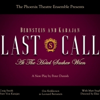 The Phoenix Theatre Ensemble to Present a Staged Reading of Peter Danish's LAST CALL (AT THE HOTEL SACHER WIEN)