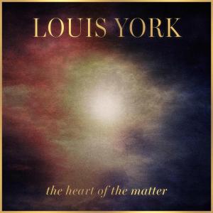 Louis York Announces New Album THE HEART OF THE MATTER, Shares "I Found A Home" Photo