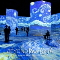 Beyond Van Gogh: The Immersive Experience Opens at Southern California's Ontario…