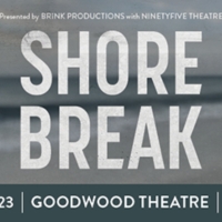 SHORE BREAK Comes to Adelaide Next Month