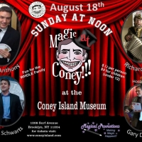 MAGIC AT CONEY!!! Announces Performers For The Sunday Matinee, August 18 Photo