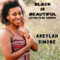 Akeylah Simone Celebrates Black History Month With New Single 'Black Is Beautiful' Photo