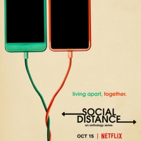 VIDEO: Watch the Official Trailer for SOCIAL DISTANCE on Netflix Video