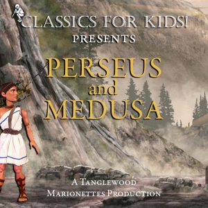 Tanglewood Marionettes To Return To The Shakespeare Theatre With PERSEUS AND MEDUSA