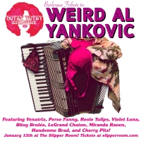 Hotsy Totsy Burlesque Performs Tribute To 'Weird Al' Yankovic in January