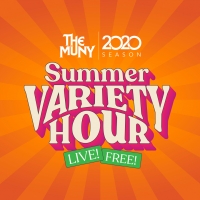Details Announced for THE MUNY 2020 SUMMER VARIETY HOUR LIVE, Featuring Exclusive Cli Photo