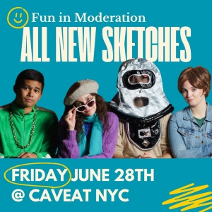 Sketch Comedy Team Fun In Moderation to Play Caveat This Month Photo