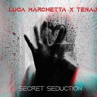 Tenaj & Luca Marchetta Join Forces For Sultry New Single 'Secret Seduction' Photo