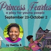PRINCESS FEARLESS, An Empowering Play For Young People, To Be Presented At Matthews Playho Photo