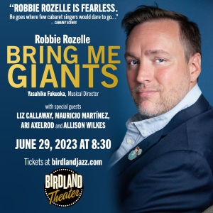 Raconteur Rozelle Returns With BRING ME GIANTS At Birdland Theater