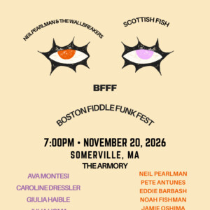 Scottish Fish and Neil Pearlman & the Wallbreakers to Play Boston Fiddle Funk Festiva Photo