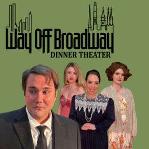 The Way Off Broadway Dinner Theatre Opens Season With Agatha Christie’s THE HOLLOW
