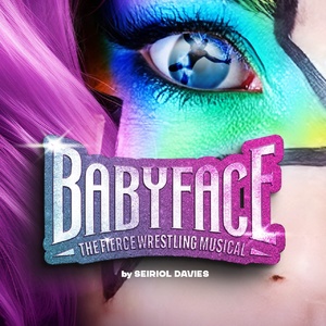 BABYFACE - THE FIECE WRESTLING MUSICAL to Have Work-in-Progress Performance Photo