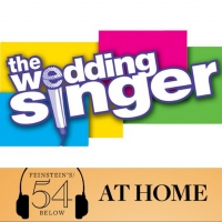 WATCH: THE WEDDING SINGER Reunion Concert on #54BelowAtHome at 6:30pm!