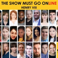 The Show Must Go Online Announce Full Cast For Livestreamed Reading Of HENRY VIII Photo