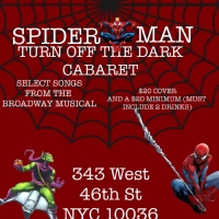 A SPIDER-MAN: TURN OFF THE DARK CABARET Announced At Don't Tell Mama, April 21 Photo