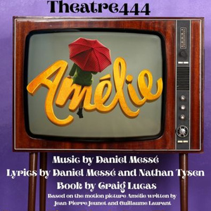 AM&Eacute;LIE the Musical To Be Presented At Theatre444 Photo