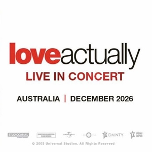 LOVE ACTUALLY LIVE IN CONCERT to Bring Holiday Film Score to the Stage in Australia Photo