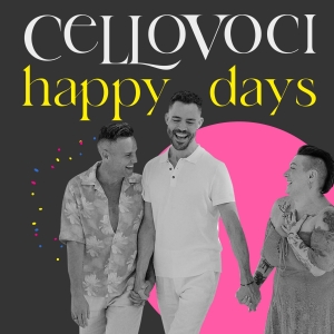 CelloVoci to Release Debut Album HAPPY DAYS in October Video