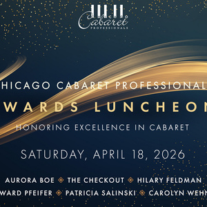 Chicago Cabaret Professionals to Honor 2026 Award Winners at Annual Luncheon Photo