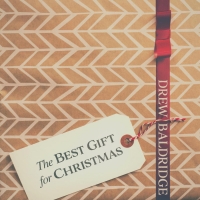 Drew Baldridge Releases Original Holiday Song 'The Best Gift for Christmas' Photo