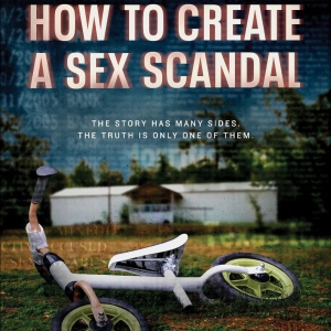 HOW TO CREATE A SEX SCANDAL Three-Part Docuseries Coming to Max Video