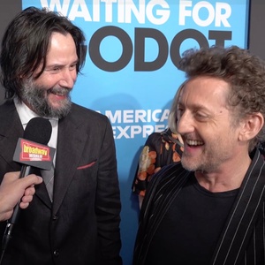 Video: Keanu Reeves & Alex Winter Celebrate Opening Night of WAITING FOR GODOT Photo