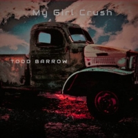 Texas Country Singer Todd Barrow Releases New Single 'My Girl Crush' Photo