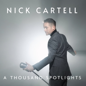 Interview: Nick Cartell Celebrates A THOUSAND SPOTLIGHTS Album Release at 54 Below Photo