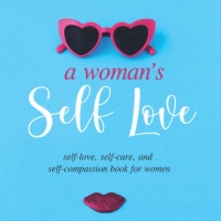 Victoria Burshtein Releases New Self-Help Book A WOMAN'S SELF LOVE - Broadway Recording News