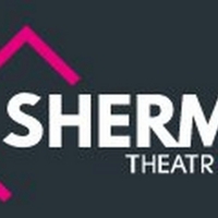 Sherman Theatre Has Launched a New Program to Connect, Inspire and Empower Female Wel Photo