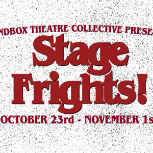 STAGE FRIGHTS To Be Presented By Sandbox Theatre Collective At The Raven Theater Photo