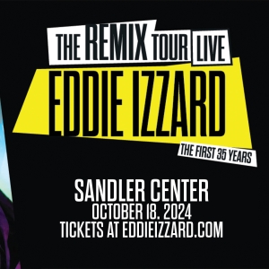 Spotlight: EDDIE IZZARD at Sandler Center for the Performing Arts Special Offer