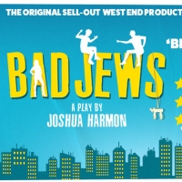Exclusive: Tickets From Just £25 for BAD JEWS at The Arts Theatre Photo