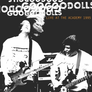 Goo Goo Dolls' 'LIVE AT THE ACADEMY' is Out Now Photo