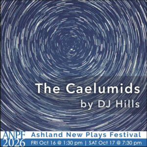 THE CAELUMIDS by DJ Hills to Premiere at Ashland New Plays Festival Photo