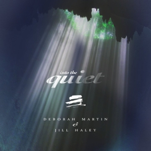 Deborah Martin and Jill Haley Release 'INTO THE QUIET' Album Interview