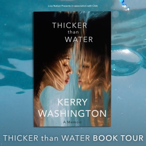 Kerry Washington to Embark on Eight-City International Book Tour in Support of Her Upcoming Memoir 'Thicker Than Water'