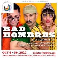 Theatre Rhinoceros to Present West Coast Premiere of BAD HOMBRES in October Photo
