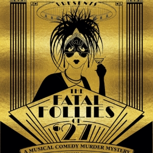 Hit Show Fatal Follies Comes To Lima With An All Local Cast!