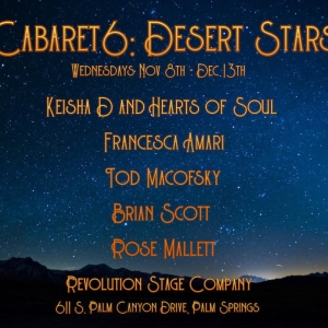 Previews: CABARET6: DESERT STARS At Revolution Stage Company