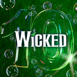 WICKED Becomes 10th Longest-Running West End Show in British History
